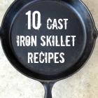10 Cast Iron Skillet Recipes