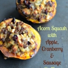 Stuffed Acorn Squash with Apple, Cranberry & Sausage Stuffing