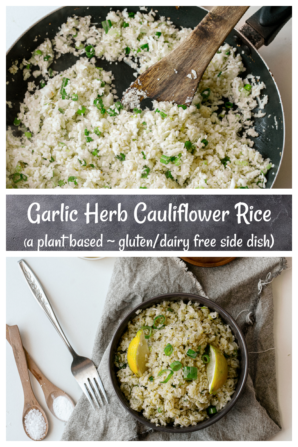 Learn how to make a healthy gluten and dairy free side dish cauliflower rice happilyunprocessed - Garlic Herb Cauliflower Rice
